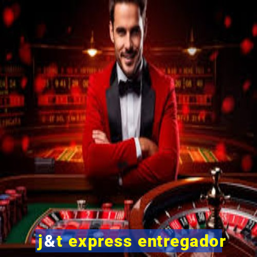 j&t express entregador